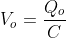 V_{o}=\frac{Q_{o}}{C}