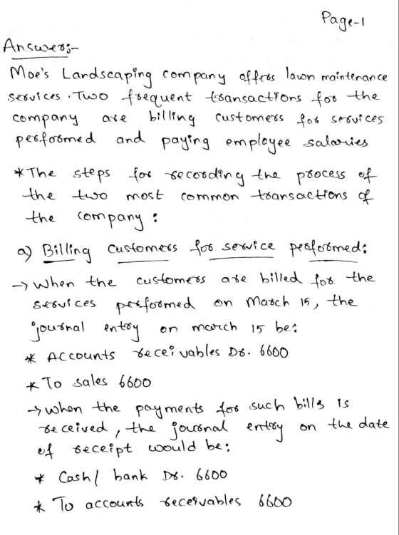 Page-1 Answer:- Moes Landscaping company offers lown maintenance services. Two frequent transactions for the company are bil