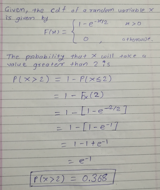 Given, the cat of a random variable x is given by lire -212 2 > Flr) = otherwise, The probability that X will take a value gr