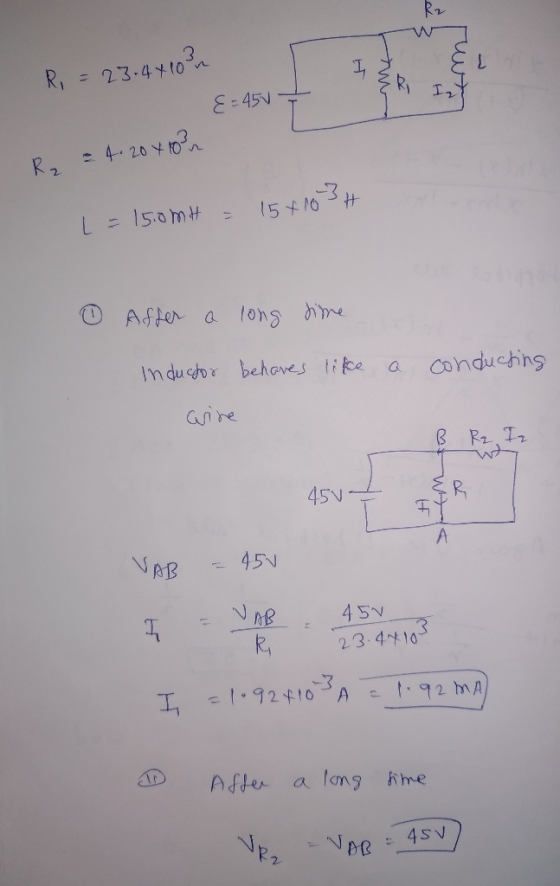 R = 23.4410 31 Ri In E=450 = 4.204 ton ( = 15.0mH = 154103H © After a long time. a conducting Inductor behaves like aire B Rz