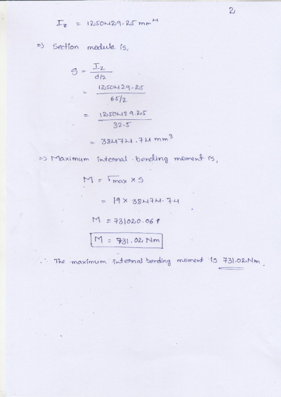 Iz = 12,50429.25 mm - Section module is, S = 9: Iz 212 1250429-25 65/2 1250429.25 32-5 = 384721.721 mm3 - Maximum internal be