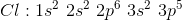 Ci : 1s2 2s2 2p6 3s2 3p-