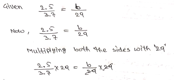 Given 2.5 Š bo 29 3.7 Now 2.5 3.7 b 29 bea multiplying both the sides with 29 2,5 -829 bo max x29 za b X 29 = 3.2