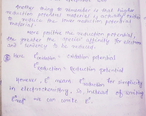 Another thing to remember is that higher reduction potential material is actually oxidize a to reduce the lower reduction pot