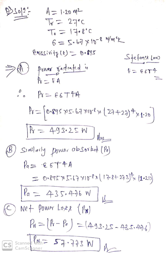 B5012 A= 1.20 m2 To = 27°C To = 1708°C 6=5.67818-8 W/m²K emissivity () 0895 Stefanox Law power radrated is E=6674 Po=EA e Pr