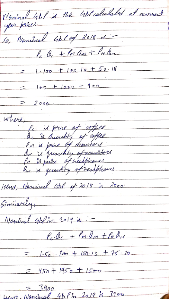 Nominal hal is the il calculated at wrrent year prices so, Nominal ablof 2018 is it ho. At Pm Sm + Padre 1.100 t 100 lot 5o.