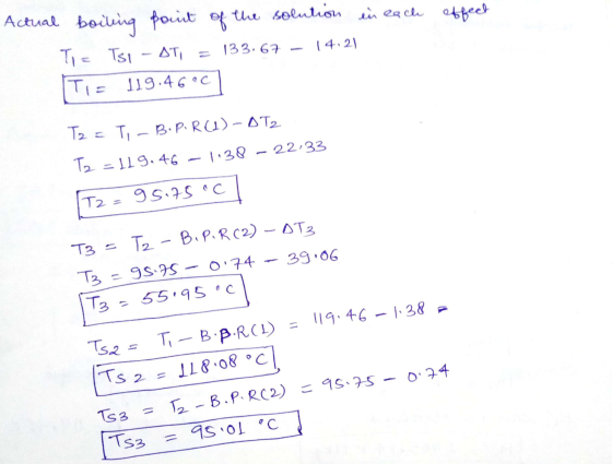 133.67 14.21 Actual boiling point of the solution in each effect TI= TSI - DTI Ti= 119.46°C T2 - Ti - B.P.R(1)-0T2 T2 -119.46