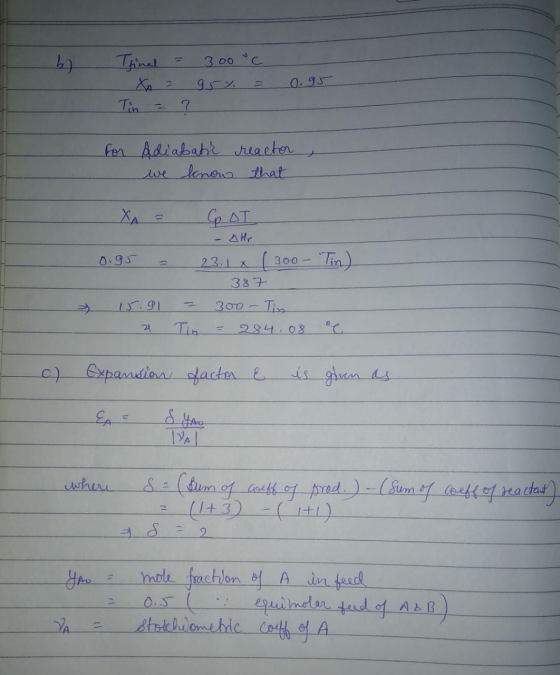 300 c Tfinal Xo = Tin بلارو 0.95 ? for Adiabatir reactor we know that COOT - Ar 23.1( 300- 387 15.91 300 - Tin 284.08 2 c) Ex