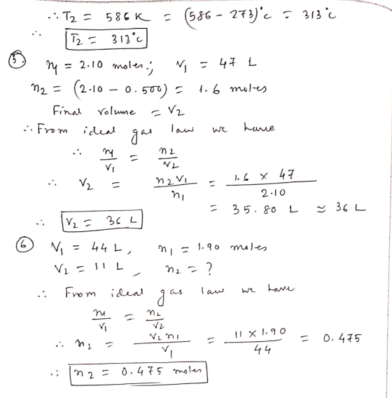 ..T2 = 586k = (586-273) c = 313°c 1. Tz = 313°C m = 2.10 moles: N = 47 L mg = (2.10 – 0.500) = 4.6 miles - Final rolume = 2 F
