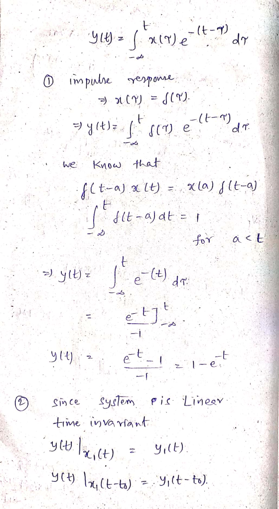 YLt) = J (7) e-It- dr 0 impulse response 3) (T) = S(V). = y(t) = f sa e lt -Iton de Tors we know that f(t-a) a (t) = (a) ft-a