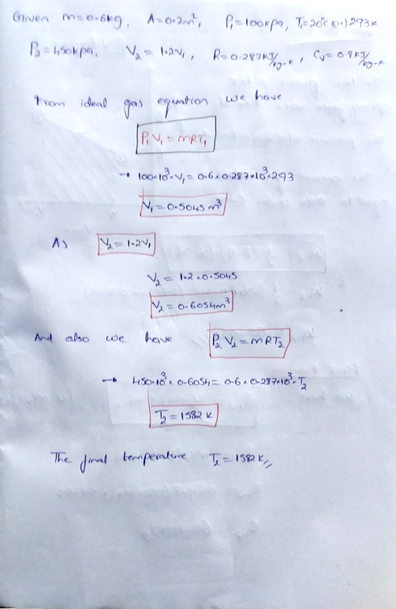 Given mo-6kg, A-0-an, P,= lookpa, T. 200 (64) 2936 Pa = 450kpe, V an, R= 0.287 / 1 Cu= 0.86% From ideal gas equation PY, MRT,