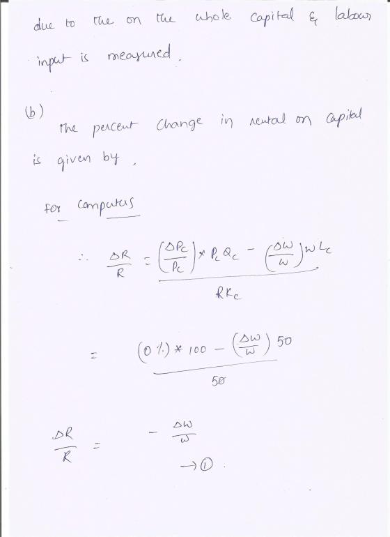 the . ( the due to whole capital & labour input is measured 6) The percent Change in nental on Capital is given by for comput