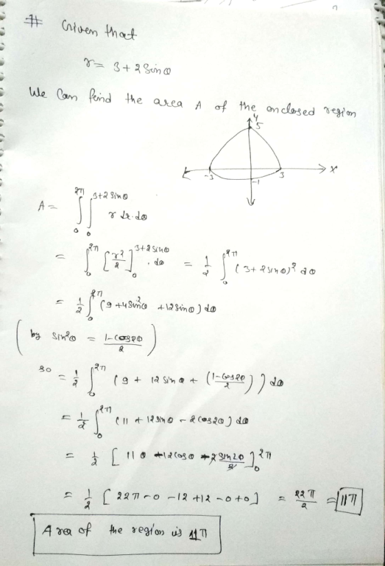 # Criven that r= 3+2 Since - We can find the area A of the onclosed region best 271 3+2 Sino g dr. do 1 3+2 sino do & I (3+as