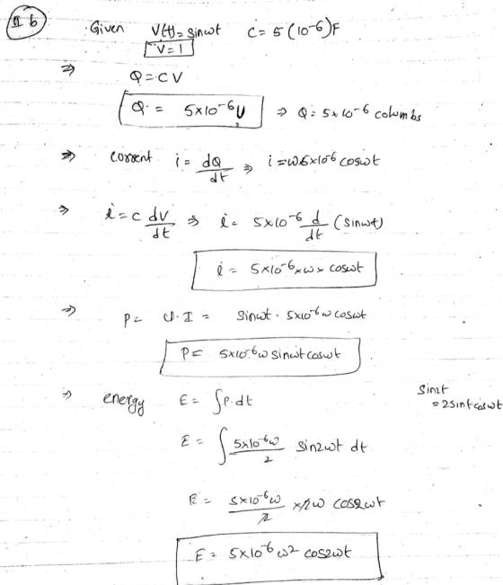 (6) (= 5 (10-6). Given V(t)= sinut EVST Q-Cv 18 = 5x10-6 » Q: 5+10 6 columbs → cortent is de » isw6x166 cosiot * .. 1-c dự 2