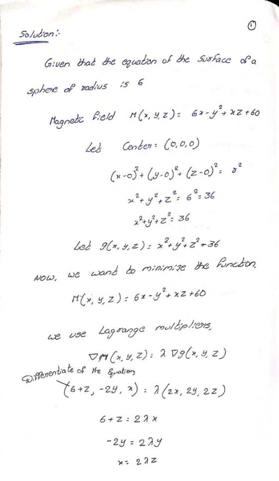 solution: of a Given that the equation of the surface sphere of radius is 6 Magnetic field M(x, y, z)= 6x-4² + 2z+60 Let Cent