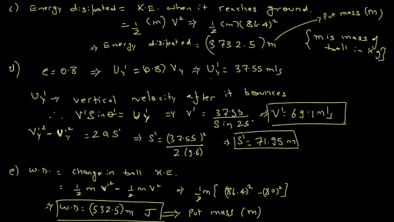 o put mass (m) Energy disipated? K.E. when it reaches ground. =, (m) v² => I (1777(86-4)? y Energy disipated. (3 732.5) mi =