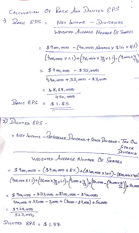 - CALCULATION OF Basic AND Diluted EPS . D) Basic EPS. Net Income - DIVIDENDS Weighted Avernae NUMBER De Suores = $900, 020 -