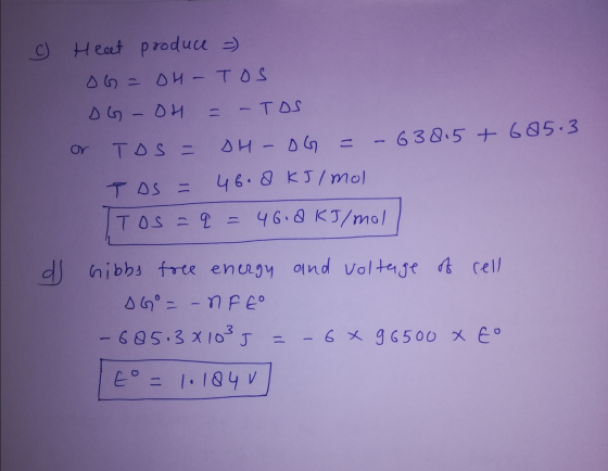 o Heat produce = OG=OH-TOS DG-OH = -TOS or Tos = OH-OG = -63815 + 685.3 TDS = 46.8 kJ/mol TOS = q = 46.0 KJ/mol do Gibbs free