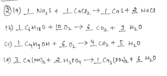 19) I NG,S+ I calle → I Cast & Nace b) I CH180 + 10 02 → G. CO2 + H2O ce) I CyHq OH + 602 → 9.CO2+ 5 H2O (d) 3 Ca (OH)2 + 2 H