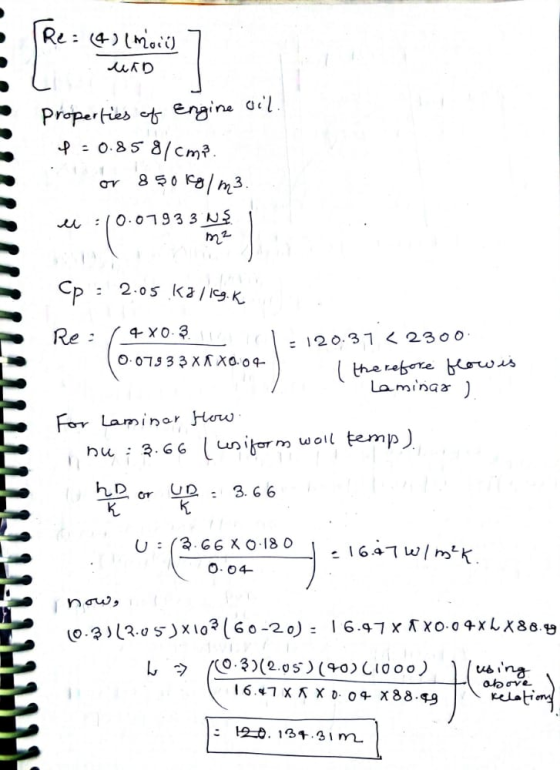 Re= (4) (moil) 11 Кр Properties of Engine oil. 1=0.85 g/cmP. 850 kg/m3. or 0.07933 NS m2 Cp : 2.05 kali69.k Re: 4x0.3.1 0.079