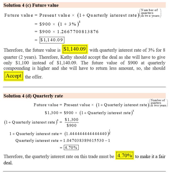 Solution 4 (c) Future value Number of quarters Future value = Present value x (1 + Quarterly interest rate) in two years) = $