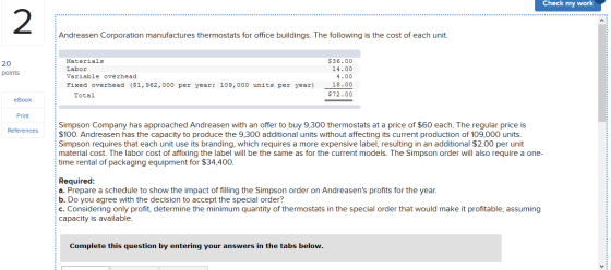 Check my work Andreasen Corporation manufactures thermostats for office buildings. The following is the cost of each unit. 20