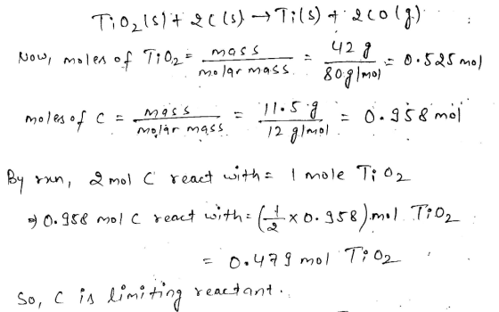 TiO2151+ 2C (s) + Tils) at 2001g.) Now, molen of T: 62-mesemanssky -0525 mol mass Now, mo momass 808/mol moles of camassa mol