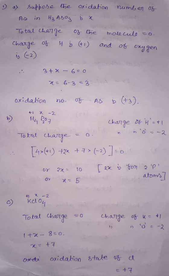 Das suppose the oxidation number of As in H₂ ASOz į x Total charge of the molecule =o. Charge of t į (+1) and of oxygen 3 +2