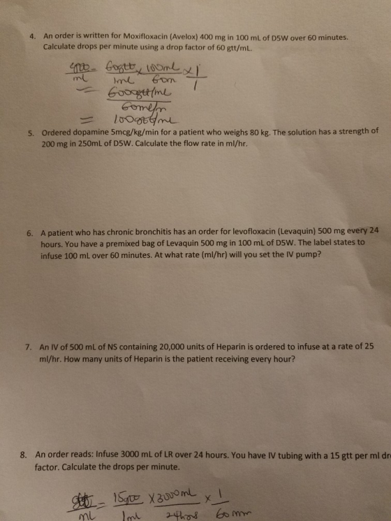 4. An order is written for Moxifloxacin (Avelox) 400 mg in 100 mL of D5W over 60 minutes. Calculate drops per minute using a
