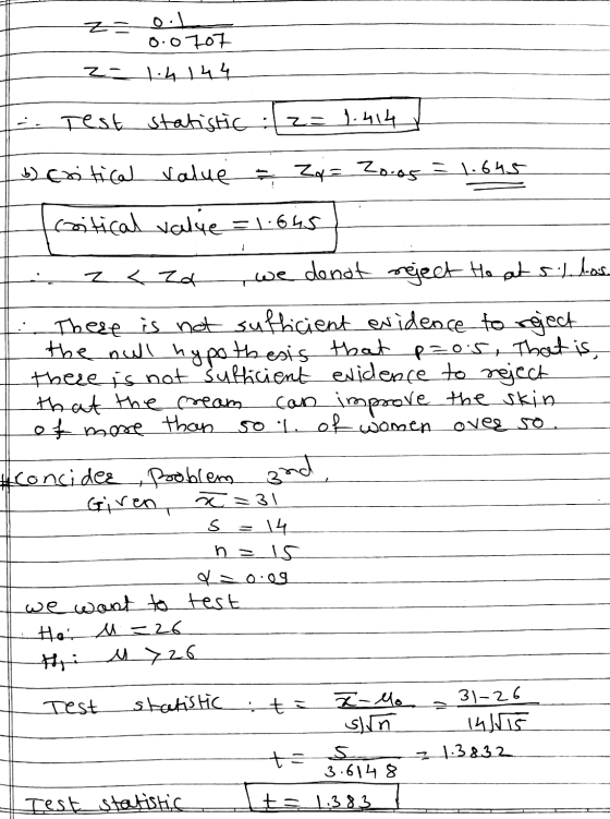 z = ol 0.0707 z = 1.4 144 - Test statistic :z=1.414 b) critical value value = Zq = Zoos = 1.645 critical value = 1.645 z < Za