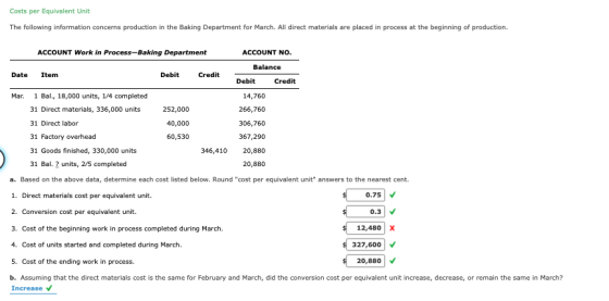 Costs per Equivalent Unit The following information concerns production in the Baking Department for March. All direct materi