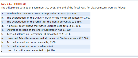 ACC 111 Project 1B The adjustment data as of September 30, 2016, the end of the fiscal year, for Diaz Company were as follows