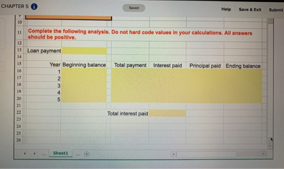 CHAPTER 5 A Saved Help Save & Exit Submit Complete the following analysis. Do not hard code values in your calculations. All