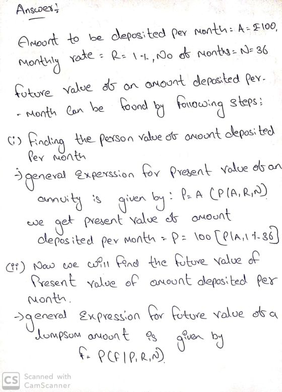 Answerte Amount to be deposited per month: A = E100, monthly rate = R= 14, No of months = N= 36 future value of an amount dep