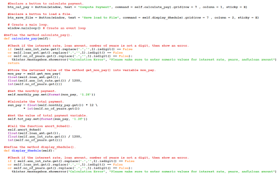 #Declare a button to calculate payment btn cal_pay - Button (window, text -Compute Payment, command - self.caloulatepay) gr