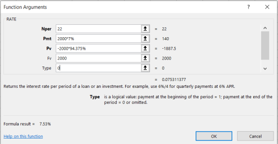 Function Arguments RATE Nper 22 22 Pmt 2000*7% 140 -2000 94.375% Pv -1887.5 Fv 2000 2000 Турe 0 0.075311377 Returns the inter