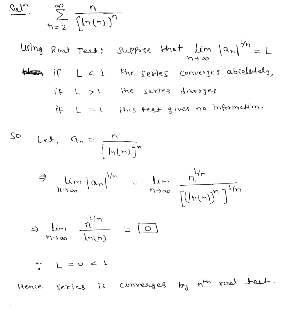 Finimo Using Roat Test: then if if L<d L >1 suppose that tim lanlth=L nooo the series converges absolutely, the series diverg