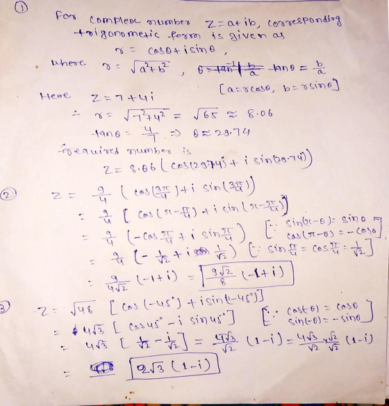 O а. for complea number trigonometic form is given as Z=atib, corresponding r = Cosot isino where ſa²6² ostant and = 0 Hese 7