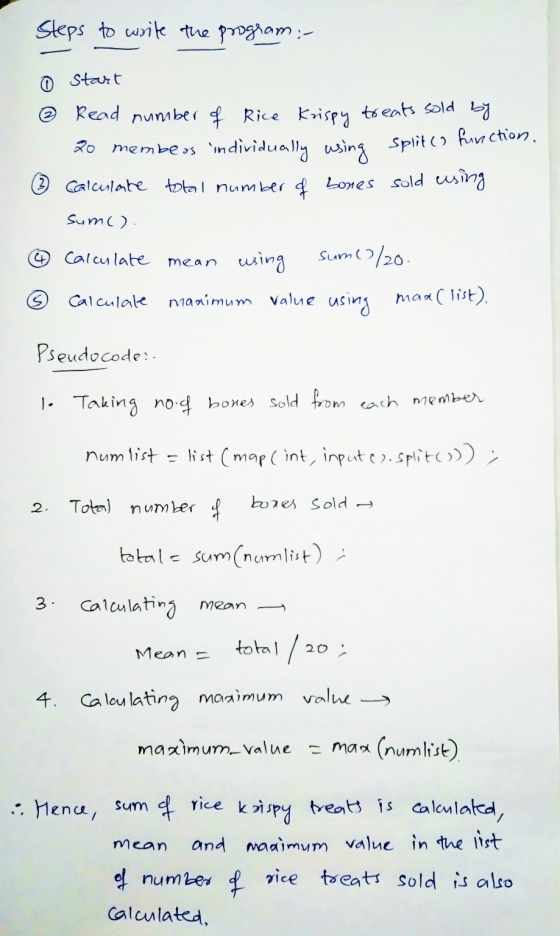 Steps to write the program :- o start treats sold @ Read number of Rice Krispy by individually using Split(function, ② Calcul