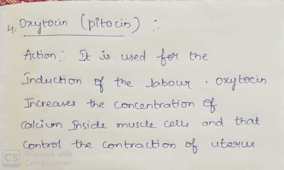 4. Doxytocin (pito cin) : Action: It is used for the Induction of the labour . Oxytocin Increases the concentration of Calciu