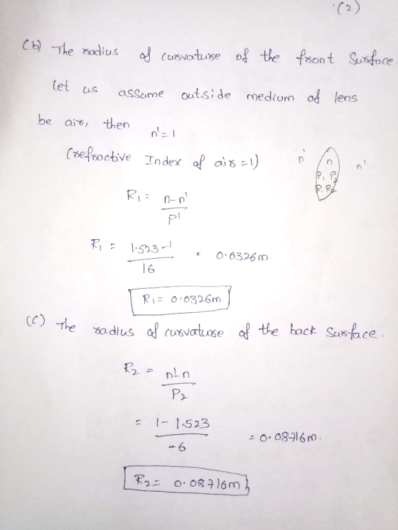 C2) tet us assome outside mediun of lens ens be ai then (oe socbve Inde af a Pl 莉: 1,523 6326m l6 RIF 0 0326m CC)h adius a cu