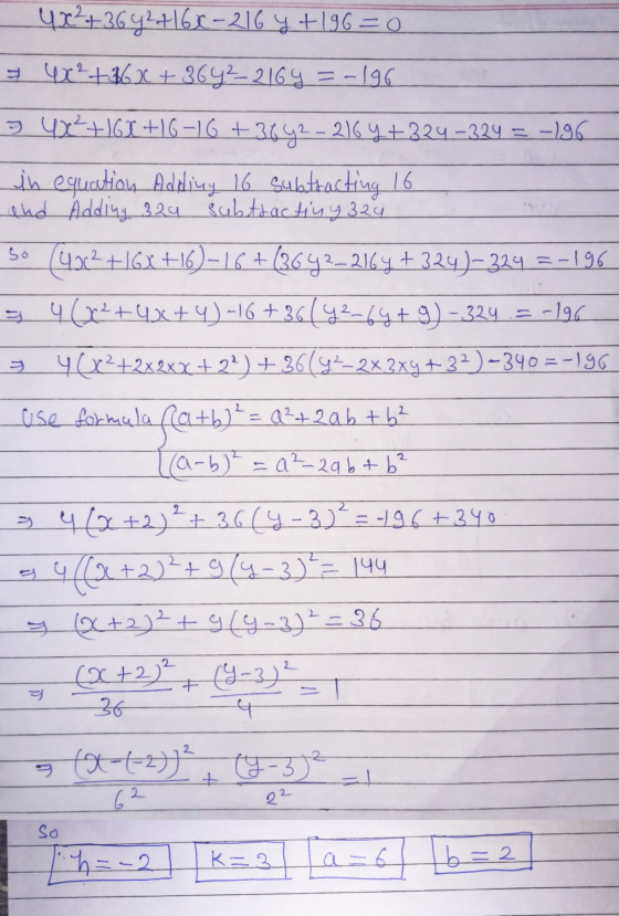 - 4x²+ 36924168-216 y + 196=0 3 4x2+3620 + 3642-2164 = -196 5 422+IGI+16-1 6 +3692- 216 Y+324-324 = -196 in equation Adding 1