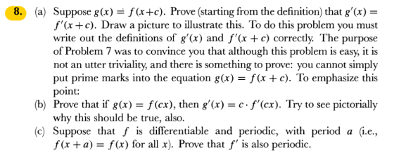 8. (a) Suppose g(x) = f(x+c). Prove (starting from the definition) that g(x) = f(x+c). Draw a picture to illustrate this. T