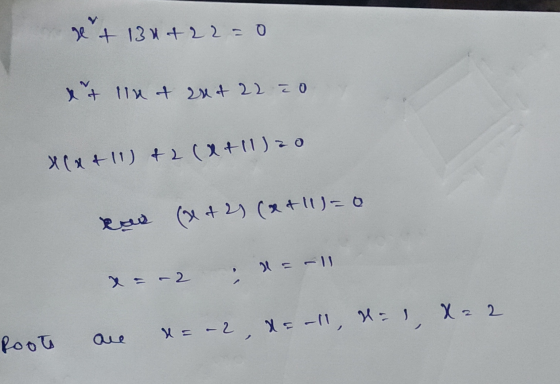 set 130+22=0 xt lint set 22 0 x(x +11) +2(x+1) 20 x (x + 2) (x + 11) = 0 =-11 Root x = -2, x=-11, N=1 x 22