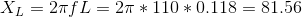 XL = 27 f L = 27 * 110 * 0.118 = 81.56