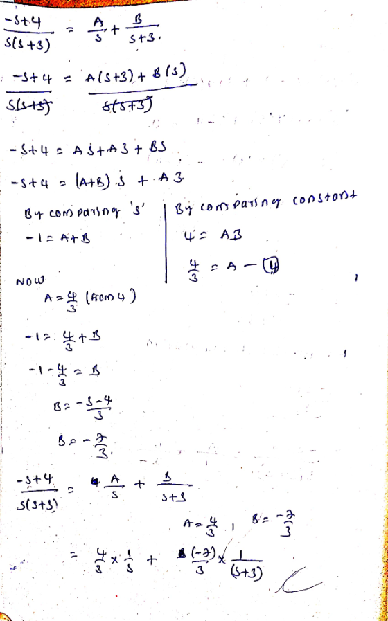 -574 s(s+3) A S + st3. : -5+44 = Als+3) + 813) 8573) Sist) - 5+4 ASTA3+ BS -$+45 (A+B). + A3 By comparing s By comparing c