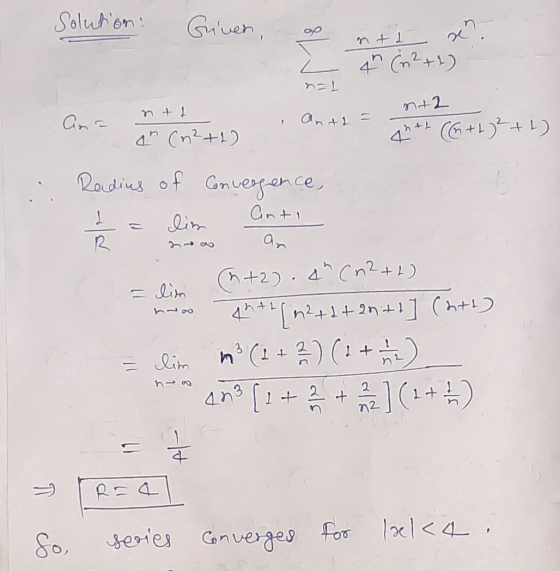 Solution! Given, of net de 2 In En2+1) nal n+2 an+1 = ght (+1 ) 2 + L) nt ah (n²+1) Radius of Convergence, a din Anti (+2).ch