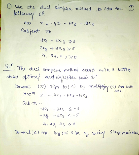 ① use the dual simplex method to solve the LP 0 Max z=-4x 6x g - 18x3 Subject to १५ + 3a 3 73 3xg 41 +223 715 221 4 3 710 Son