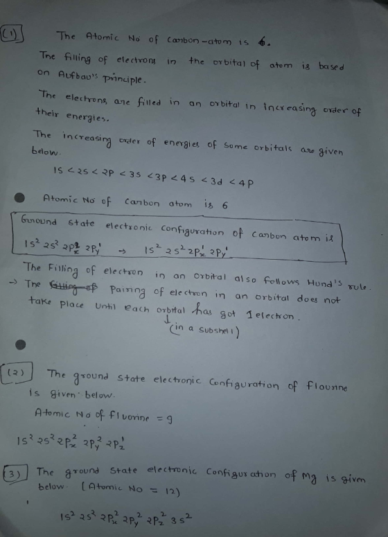 The Atomic No of Canbon -atom is . The Filling of electrons in the orbita) of atom is base d on Aufbavs pmnciple The electrens, ane filles in an orbital in iner eašing order of their energies he Increasing order of energies of Some orbitals ane 3iven below Atomic No of cambon atom is 6 Ginound state electsonic Configuration ot canbon atom i ic The Filina of electron in an orbitral also folows Hunds sule The Painna of ele ctron in an orbital does not pa 1 รา ng of ele ctvo n in an orbital does not take Place Untl each orbital has got 1 electon (in a Subshel i (2)The around state electronic Cenfiauration of Flouine is given below Atomic No of fIvorine round State electronic Configur af ma is given 3)The o below [ Atomic No12 2.