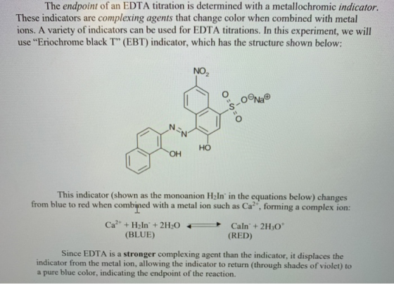 The endpoint of an EDTA titration is determined with a metallochromic indicator. These indicators are complexing agents that